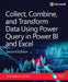 Collect, Combine, and Transform Data Using Power Query in Power Bi and Excel by Daniil Maslyuk