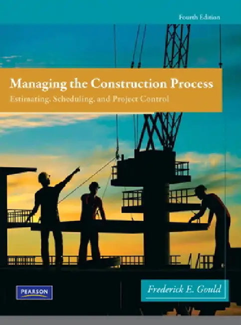 Managing the Construction Process by Frederick Gould, Nancy Joyce