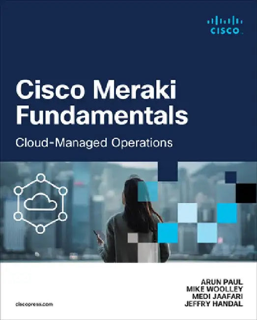 Cisco Meraki Fundamentals by Mike Woolley
