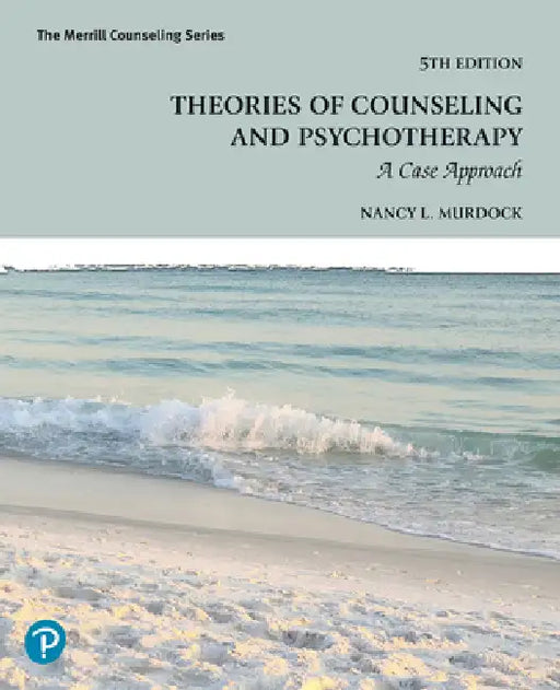 Theories of Counseling and Psychotherapy: A Case Approach by Nancy Murdock