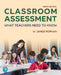 Classroom Assessment: What Teachers Need to Know by W. Popham