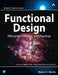 Functional Design: Principles, Patterns, and Practices by Robert Martin