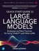 Quick Start Guide to Large Language Models: Strategies and Best Practices for Using Chatgpt and Other Llms by Sinan Ozdemir