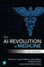 The AI Revolution in Medicine: Gpt-4 and Beyond by Peter Lee