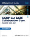 CCNP and CCIE Collaboration Core Clcor 350-801 Official Cert Guide by Jason Ball