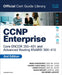CCNP Enterprise Core ENCOR 350-401 and Advanced Routing ENARSI 300-410 Official Cert Guide Library by Brad Edgeworth