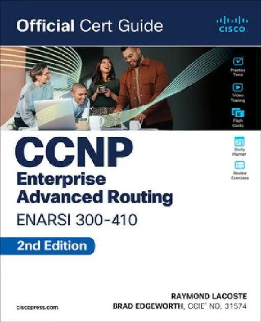 CCNP Enterprise Advanced Routing Enarsi 300-410 Official Cert Guide by Brad Edgeworth