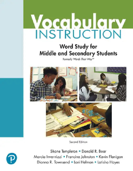Vocabulary Instruction: Word Study for Middle and Secondary Students (Formerly Words Their Way(tm)) by Shane Templeton, Donald Bear, Marcia Invernizzi