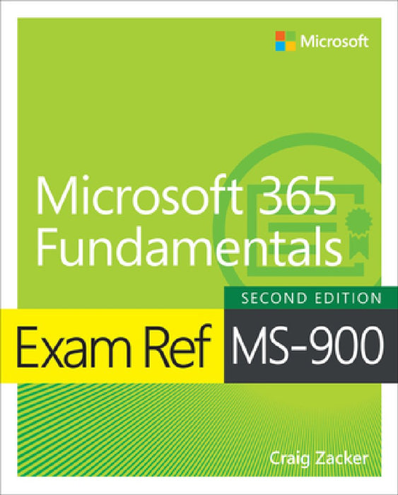 Exam Ref Ms-900: Microsoft 365 Fundamentals