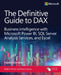 The Definitive Guide to DAX: Mastering the semantic model expression language for Microsoft Power BI, Fabric, and Excel by Alberto Ferrari
