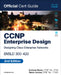 CCNP Enterprise Design Ensld 300-420 Official Cert Guide by Anthony Bruno
