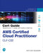 AWS Certified Cloud Practitioner Clf-C02 Cert Guide by Anthony Sequeira