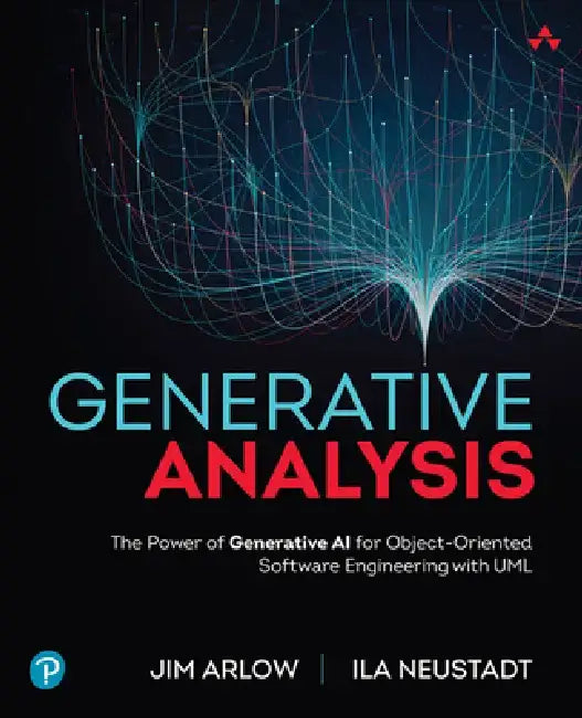 Generative Analysis: The Power of Generative AI for Object-Oriented Software Engineering with UML by Jim Arlow