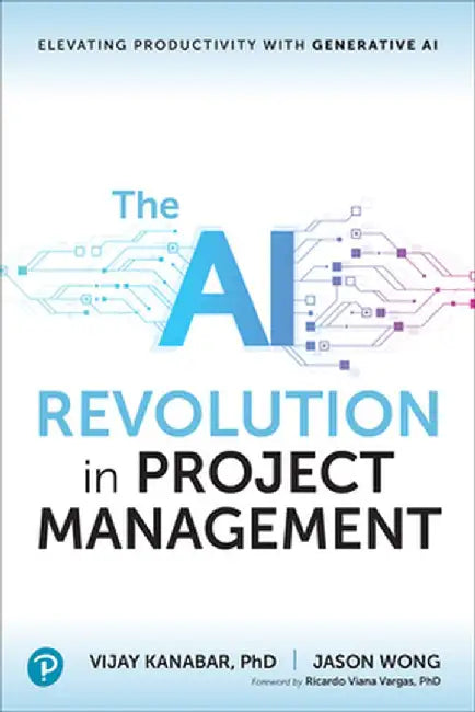 The AI Revolution in Project Management by Vijay Kanabar