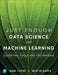 Just Enough Data Science and Machine Learning: Essential Tools and Techniques by Mark Levene
