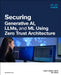 Securing AI Using Zero Trust Principles by Cindy Green-Ortiz, Zig Zsiga, Saskia Schröer