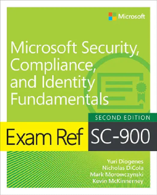 Exam Ref SC-900 Microsoft Security, Compliance, and Identity Fundamentals by Yuri Diogenes