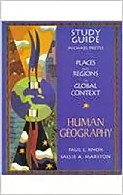 Study Guide Places And Regions In Global Context Human Geography by Michael Pretes