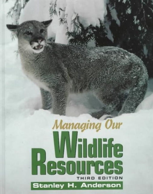 Managing Our Wildlife Resources by Stanley Anderson