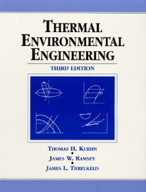 Thermal Environmental Engineering by Thomas Kuehn, James Ramsey, James Threlkeld