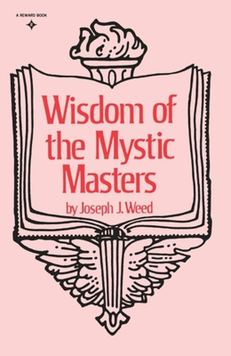 Wisdom of the Mystic Masters by Joseph J. Weed