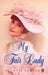 My Fair Lady by Alan Lerner