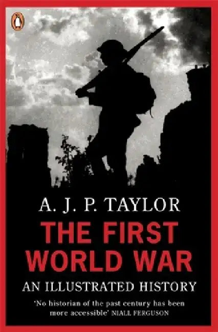 The First World War by Professor A J P Taylor