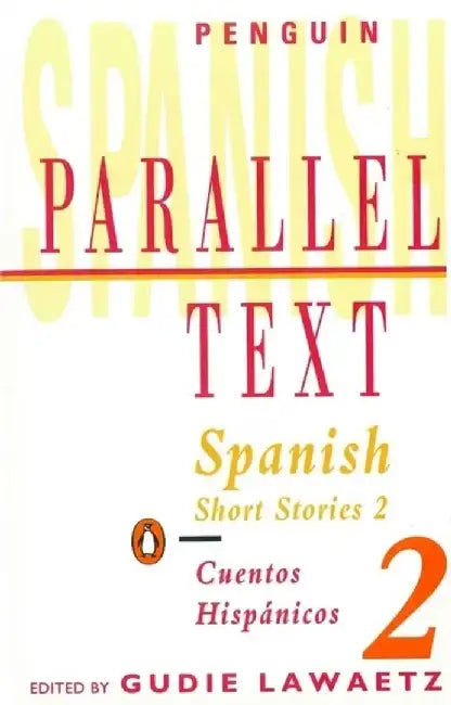 Spanish Short Stories 2: Parallel Text by Various