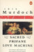The Sacred and Profane Love Machine by Iris Murdoch