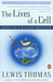 Lives of a Cell: Notes of a Biology Watcher by Lewis Thomas