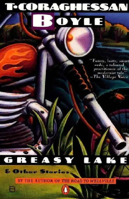 Greasy Lake & Other Stories by T. C. Boyle