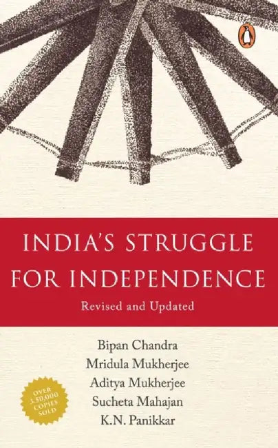 India's Struggle for Independence 1857-1947 by James Boswell