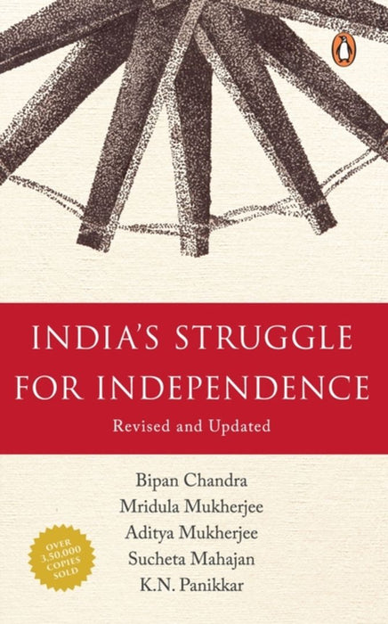 India's Struggle for Independence 1857-1947 by James Boswell