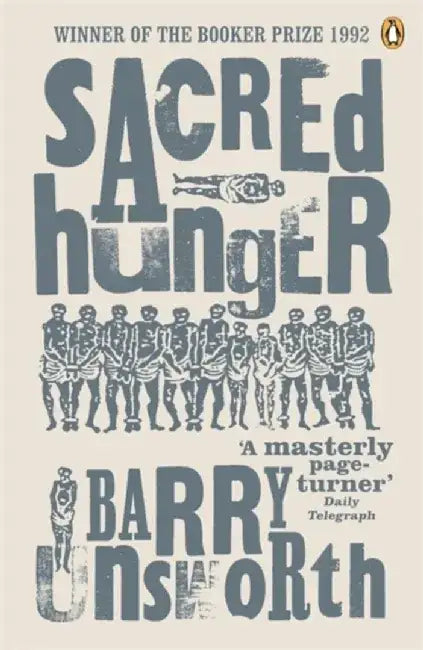 Sacred Hunger by Barry Unsworth