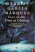 Love in the Time of Cholera by Gabriel Garcia Marquez
