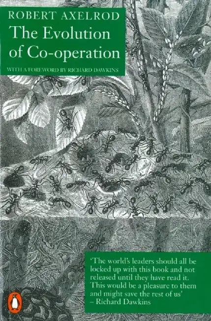 The Evolution of Co-Operation by Robert Axelrod