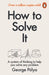 How to Solve It by George Polya