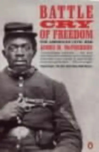 Battle Cry of Freedom by James M. McPherson