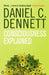 Consciousness Explained by Daniel C. Dennett