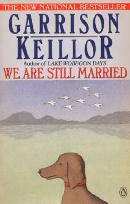 We Are Still Married: Stories and Letters by Garrison Keillor