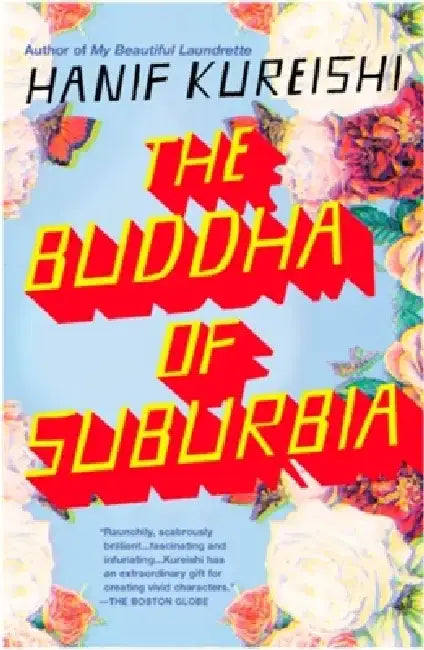 The Buddha of Suburbia by Hanif Kureishi