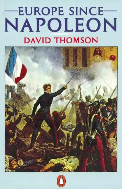 Europe Since Napoleon by David Thomson