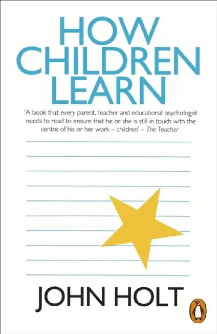 How Children Learn by John Holt