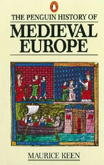 The History of Medieval Europe by Maurice Keen