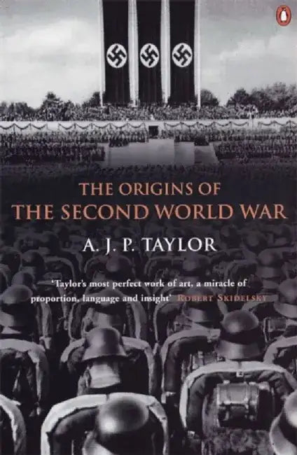 The Origins of the Second World War by Professor A J P Taylor