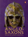The Anglo-Saxons by James Campbell