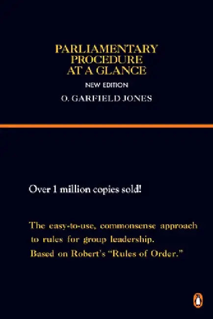 Parliamentary Procedure at a Glance: New Edition by O. Garfield Jones