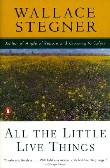 All the Little Live Things by Wallace Stegner