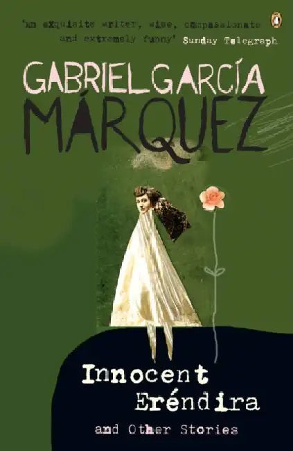 Innocent Erendira And Other Stories by Gabriel Garcia Marquez