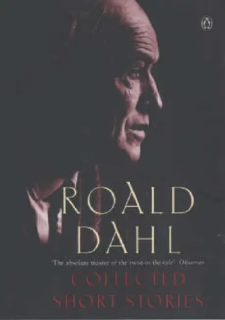 The Collected Short Stories of Roald Dahl by Roald Dahl